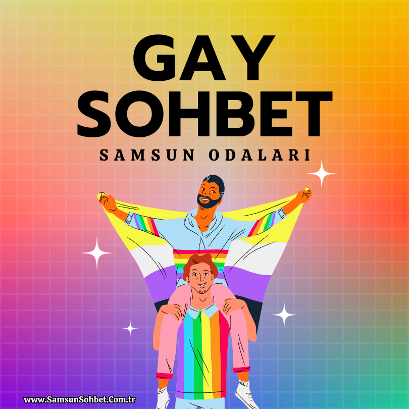 Samsun gay sohbet odaları, Ücretsiz üyeliksiz gay arkadaşlık sitesi.