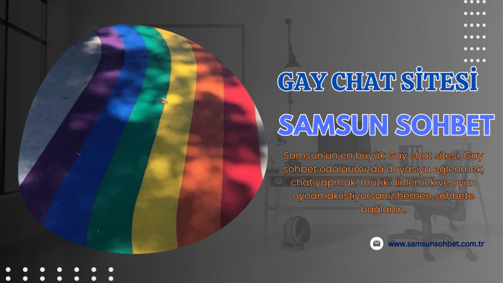 Samsun mobil gay chat sohbet ve arkadaşlık siteleri.